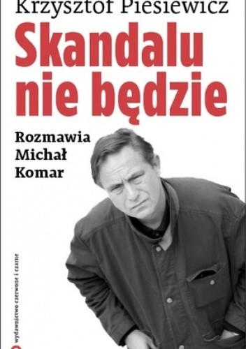 Skandalu nie będzie - Michał Komar