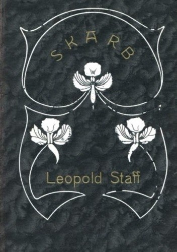 Skarb: tragedya w trzech aktach - Leopold Staff