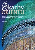 Skarby Orientu. Architektura i sztuka islamu od Isfahanu po Tadż Mahal - Henri Stierlin