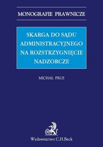 Skarga do sądu administracyjnego na rozstrzygnięcie nadzorcze - Prus Michał