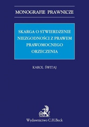 Skarga o stwierdzenie niezgodności z prawem prawomocnego orzeczenia - Świtaj Karol