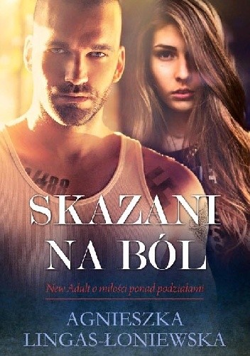 Skazani na ból - Agnieszka Lingas-Łoniewska