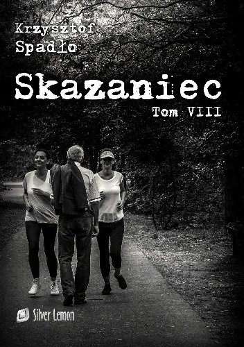 Skazaniec. Świat u stóp - Krzysztof Spadło