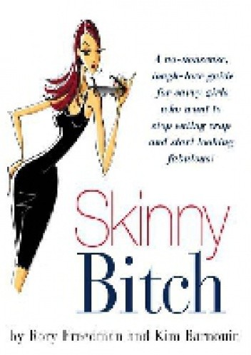 Skinny Bitch - Kim Barnouin