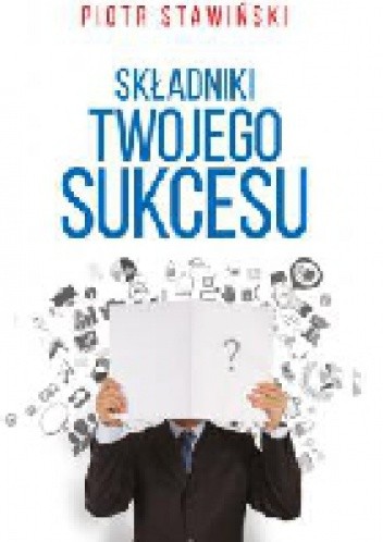 Składniki Twojego Sukcesu - Piotr Stawiński