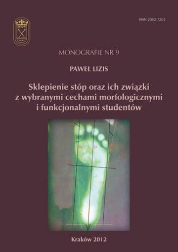 Sklepienie stóp oraz ich związki z wybranymi cechami morfologicznymi i funkcjonalnymi studentów - Lizis Paweł