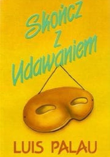 Skończ z udawaniem - Palau Luis