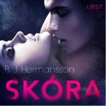 Skóra - opowiadanie erotyczne - B. J. Hermansson