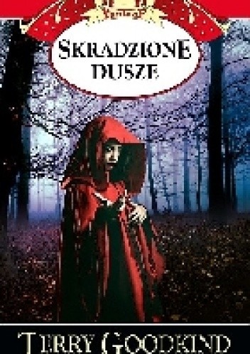 Skradzione dusze - Terry Goodkind