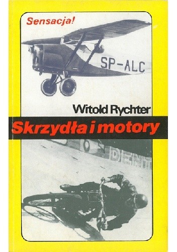 Skrzydła i motory. Powieść sportowa - Witold Rychter