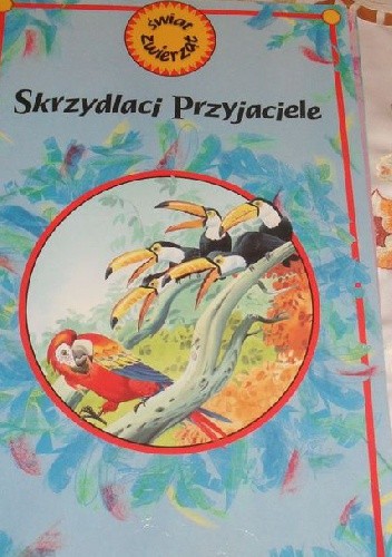 Skrzydlaci przyjaciele - praca zbiorowa