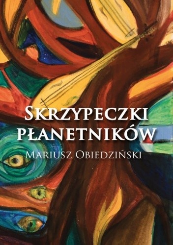 Skrzypeczki płanetników - Mariusz Obiedziński