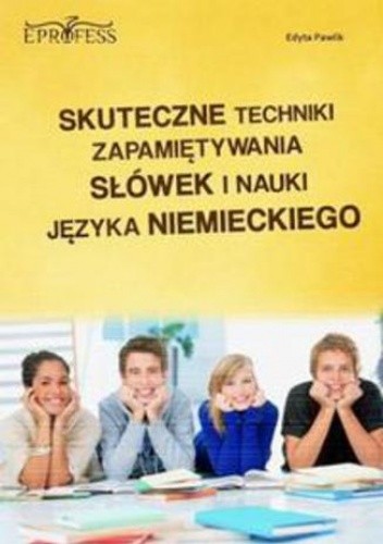 Skuteczne Techniki Zapamiętywania Słówek i Nauki Języka Niemieckiego - Pawlik Edyta