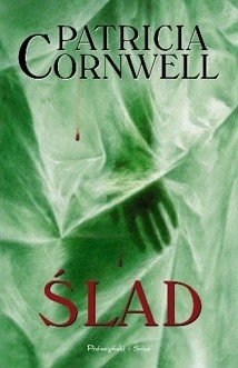 Ślad - Patricia Cornwell