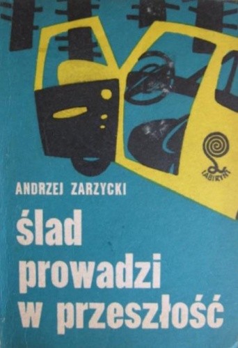 Ślad prowadzi w przeszłość - Andrzej Zarzycki