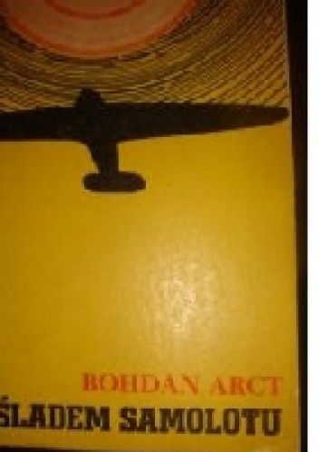 Śladami samolotu - Bohdan Arct
