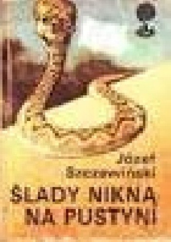 Ślady nikną na pustyni - Józef Szczawiński