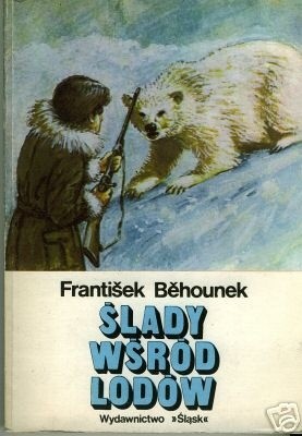 Ślady wśród lodów - František Běhounek