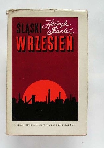 Śląski wrzesień - Henryk Racki