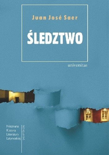 Śledztwo - Juan José Saer