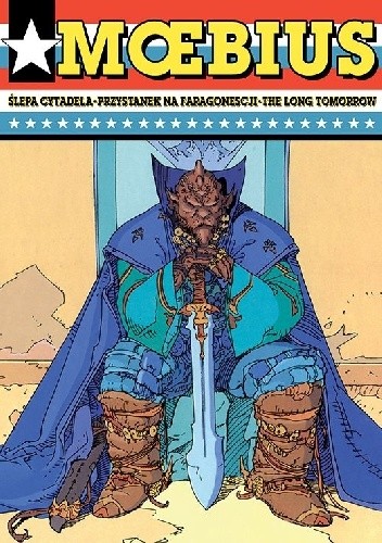 Ślepa cytadela. Przystanek na Faragonescji. The Long Tomorrow - Mœbius