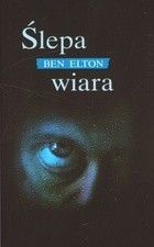 Ślepa wiara - Ben Elton
