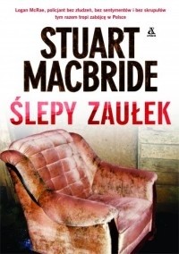 Ślepy zaułek - Stuart MacBride