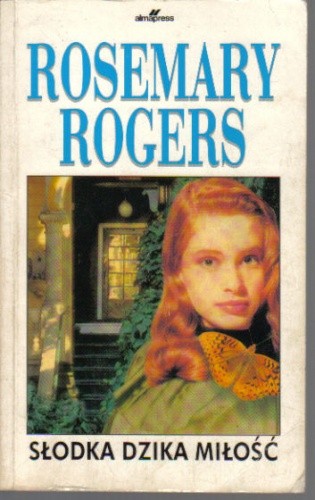 Słodka dzika miłość - Rosemary Rogers