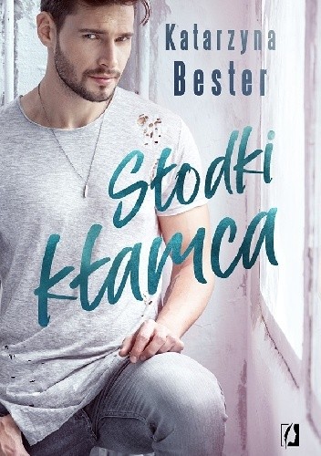 Słodki kłamca - Katarzyna Bester