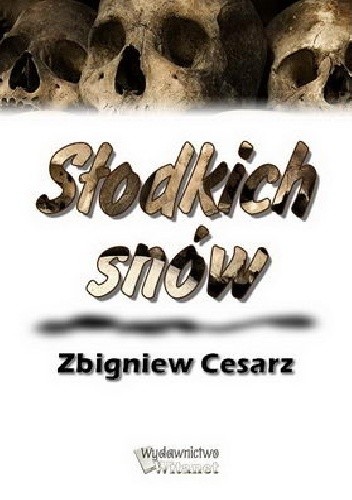Słodkich snów - Zbigniew Cesarz