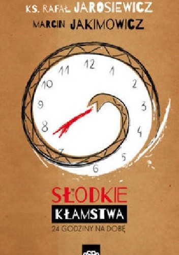 Słodkie kłamstwa. 24 godziny na dobę - Marcin Jakimowicz