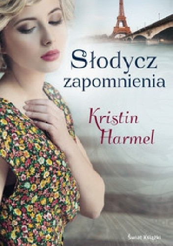Słodycz zapomnienia - Kristin Harmel