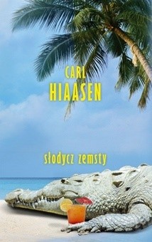Słodycz zemsty - Carl Hiaasen