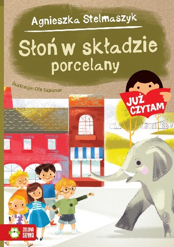 Słoń w składzie porcelany - Agnieszka Stelmaszyk
