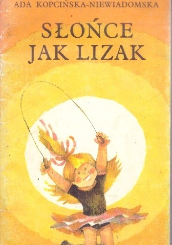 Słońce jak lizak - Ada Kopcińska-Niewiadomska