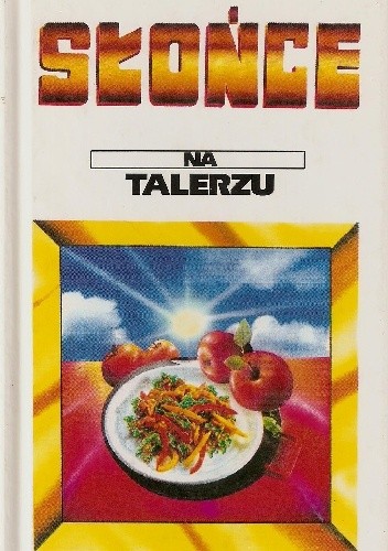 Słońce na talerzu. 