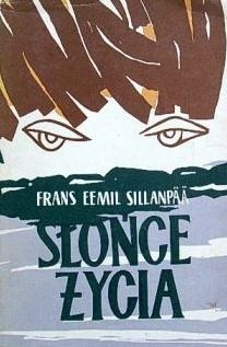 Słońce życia - Frans Eemil Sillanpää