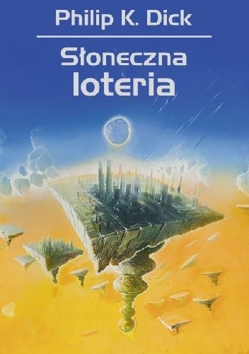 Słoneczna loteria - Philip K. Dick