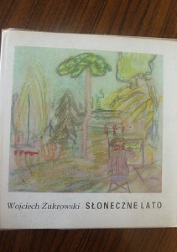 Słoneczne lato - Wojciech Żukrowski