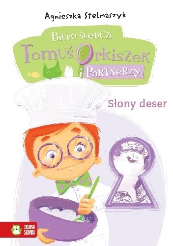 Słony deser. Biuro śledcze. Tomuś Orkiszek i Partnerzy - Agnieszka Stelmaszyk