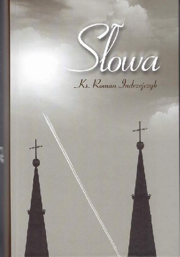 Słowa - Roman Indrzejczyk