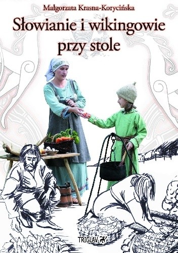 Słowianie i wikingowie przy stole - Małgorzata Krasna-Korycińska