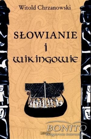 Słowianie i Wikingowie - Witold Chrzanowski