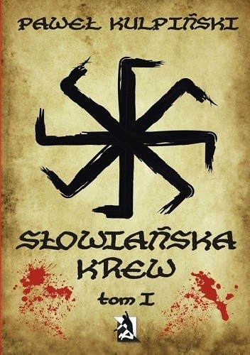 „Słowiańska krew” cz.I - Paweł Kulpiński