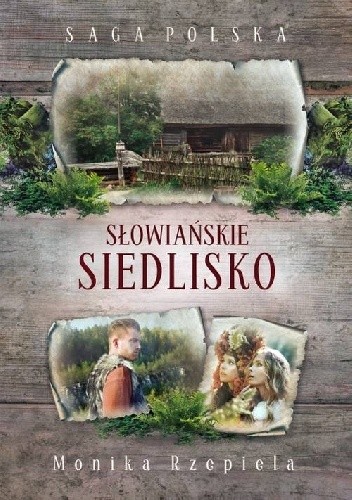 Słowiańskie siedlisko - Monika Rzepiela