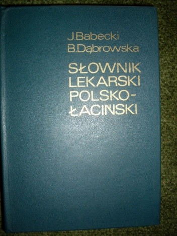 Słownik lekarski polsko-łaciński - Jerzy Babecki