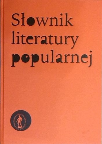 Słownik literatury popularnej - praca zbiorowa