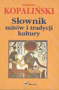 Słownik mitów i tradycji kultury - Władysław Kopaliński