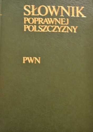 Słownik poprawnej polszczyzny PWN - Witold Doroszewski