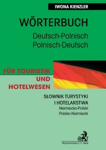 Słownik turystyki i hotelarstwa Niemiecko-Polski Polsko-Niemiecki - Iwona Kienzler